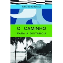 O CAMINHO PARA A DISTÂNCIA