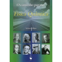 O CAMINHO PARA A FÍSICA QUÂNTICA