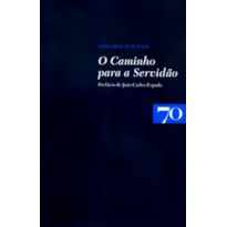 O caminho para a servidão