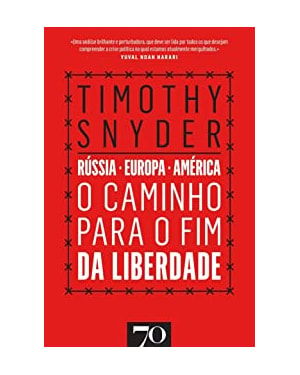 O caminho para o fim da liberdade: Rússia, Europa, América