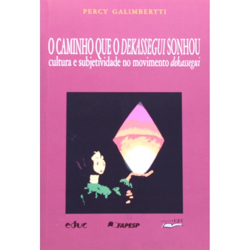 O CAMINHO QUE O DEKASSEGUI SONHOU - CULTURA E SUBJETIVIDADE NO MOVIMENTO