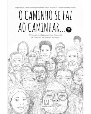 O CAMINHO SE FAZ AO CAMINHAR