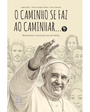 O CAMINHO SE FAZ AO CAMINHAR VOL. 2: REALMANDO A ECONOMIA NOS TERRITÓRIOS