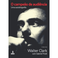 O CAMPEÃO DE AUDIÊNCIA: UMA AUTOBIOGRAFIA