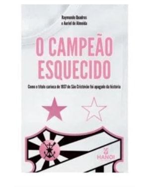 O campeão esquecido: como o título carioca de 1937 do São Cristóvão foi apagado da história