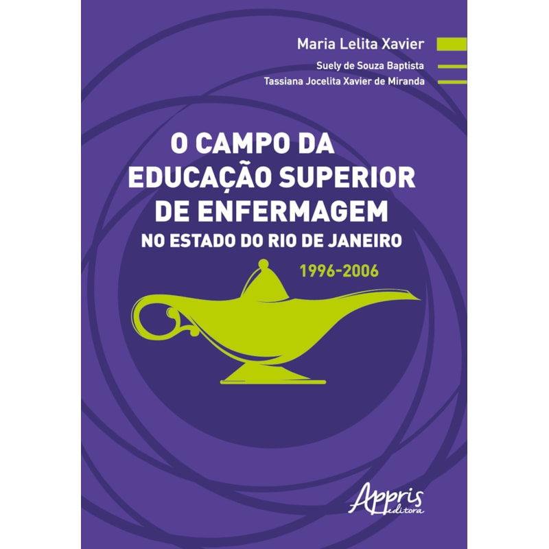 O CAMPO DA EDUCAÇÃO SUPERIOR DE ENFERMAGEM NO ESTADO DO RIO DE JANEIRO: 1996-2006
