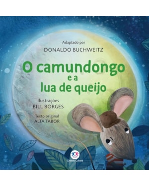 O CAMUNDONGO E A LUA DE QUEIJO
