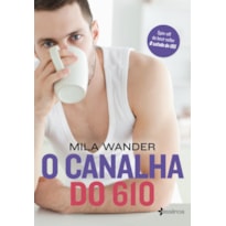 O CANALHA DO 610
