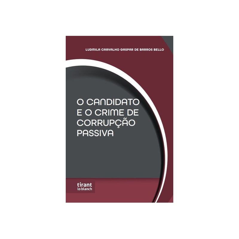 O CANDIDATO E O CRIME DE CORRUPÇÃO PASSIVA