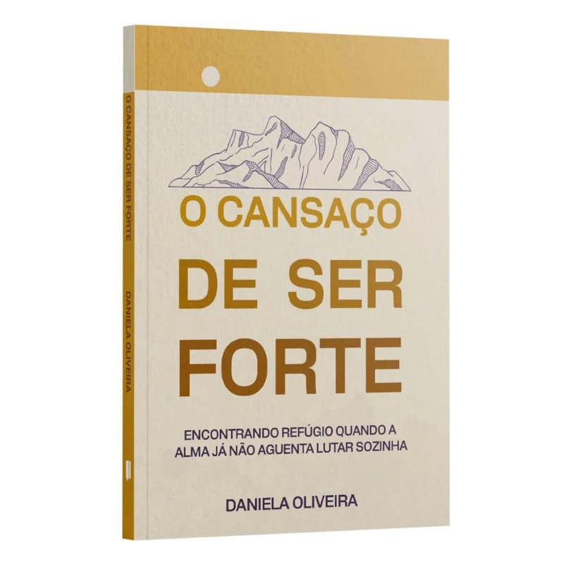 O CANSAÇO DE SER FORTE