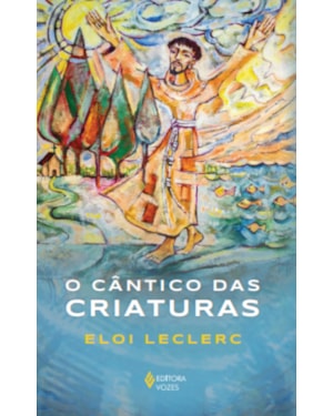 O CÂNTICO DAS CRIATURAS