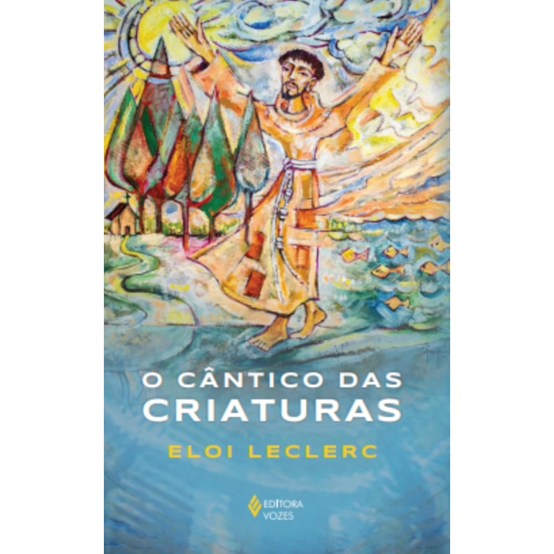 O CÂNTICO DAS CRIATURAS
