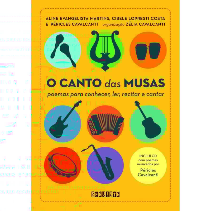 O CANTO DAS MUSAS: POEMAS PARA CONHECER, LER, RECITAR E CANTAR