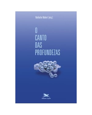 O CANTO DAS PROFUNDEZAS