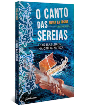 O CANTO DAS SEREIAS: DOIS BRASILEIROS NA GRÉCIA ANTIGA