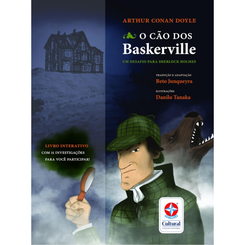 O CÃO DOS BASKERVILLE: UM DESAFIO PARA SHERLOCK HOLMES - LIVRO INTERATIVO COM 11 INVESTIGAÇÕES PARA VOCÊ PARTICIPAR