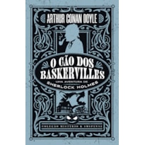 O CÃO DOS BASKERVILLES - COLEÇÃO MISTÉRIO E SUSPENSE: UMA AVENTURA DE SHERLOCK HOLMES