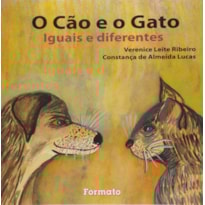 O CÃO E O GATO