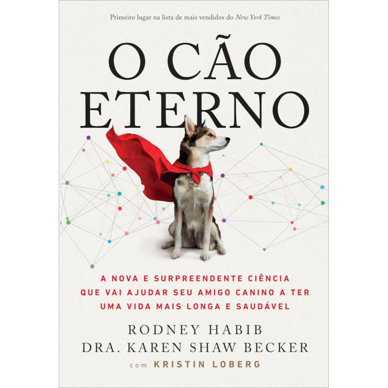 O CÃO ETERNO: A NOVA E SURPREENDENTE CIÊNCIA QUE VAI AJUDAR SEU AMIGO CANINO A TER UMA VIDA MAIS LONGA E SAUDÁVEL