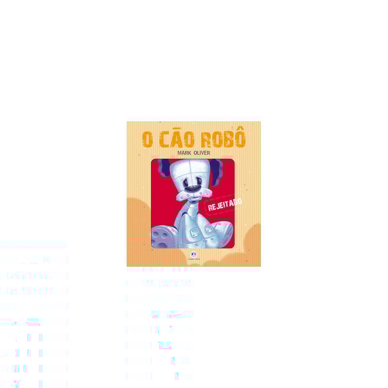 O CÃO ROBÔ