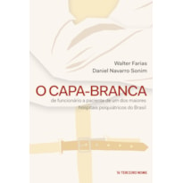 O CAPA-BRANCA: DE FUNCIONÁRIO A PACIENTE DE UM DOS MAIORES HOSPITAIS PSIQUIÁTRICOS DO BRASIL