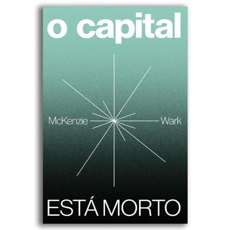 O CAPITAL ESTÁ MORTO
