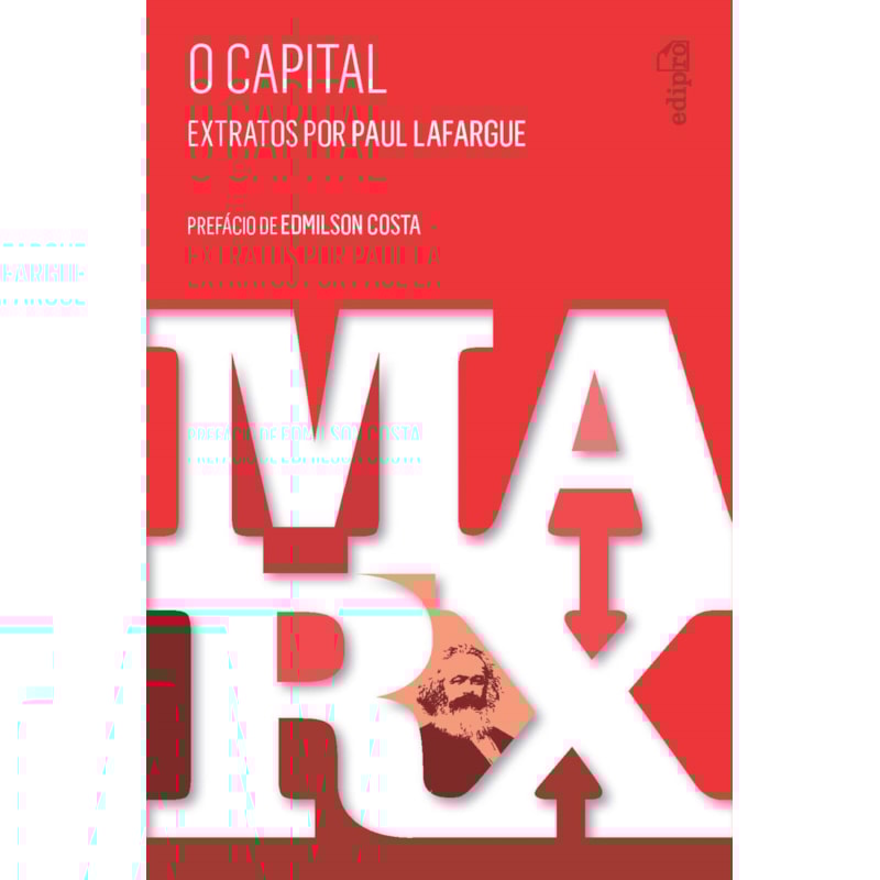 O CAPITAL - EXTRATOS POR PAUL LAFARGUE