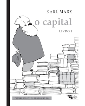 O capital - Livro I: crítica da economia política. o processo de produção do capital