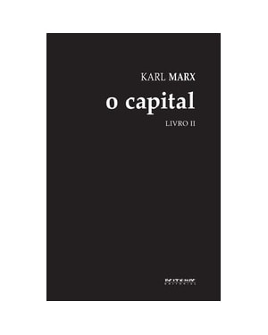 O capital [livro ii]: crítica da economia política. o processo de circulação do capital