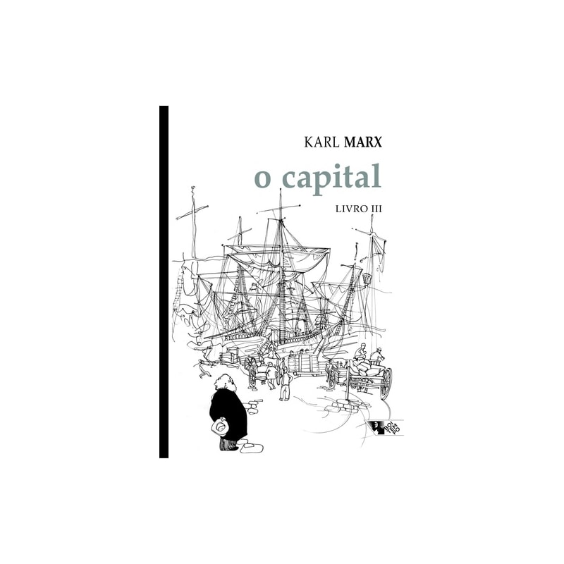 O CAPITAL [LIVRO III] - CRÍTICA DA ECONOMIA POLÍTICA. O PROCESSO GLOBAL DA PRODUÇÃO CAPITALISTA