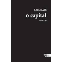 O capital [livro iii]: crítica da economia política. o processo global da produção capitalista