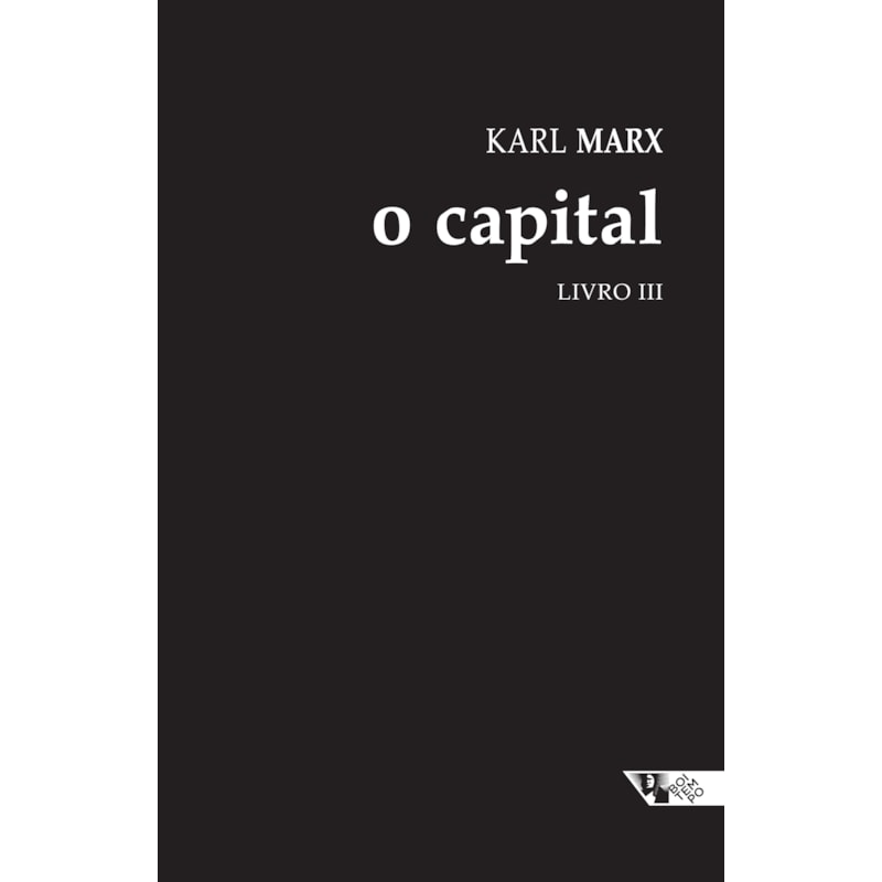 O capital [livro iii]: crítica da economia política. o processo global da produção capitalista