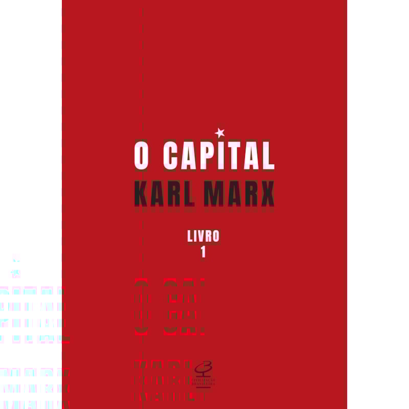 O CAPITAL: O PROCESSO DE PRODUÇÃO DO CAPITAL (VOL. 1)