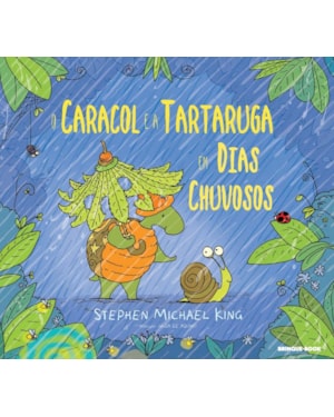 O CARACOL E A TARTARUGA EM DIAS CHUVOSOS