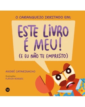 O caranguejo irritado em: Este livro é meu! (e eu não te empresto)