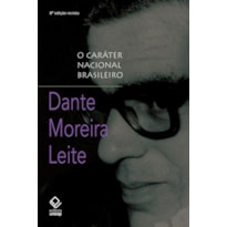 O CARÁTER NACIONAL BRASILEIRO - 8ª EDIÇÃO - HISTÓRIA DE UMA IDEOLOGIA