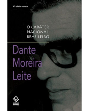 O CARÁTER NACIONAL BRASILEIRO - 8ª EDIÇÃO: HISTÓRIA DE UMA IDEOLOGIA