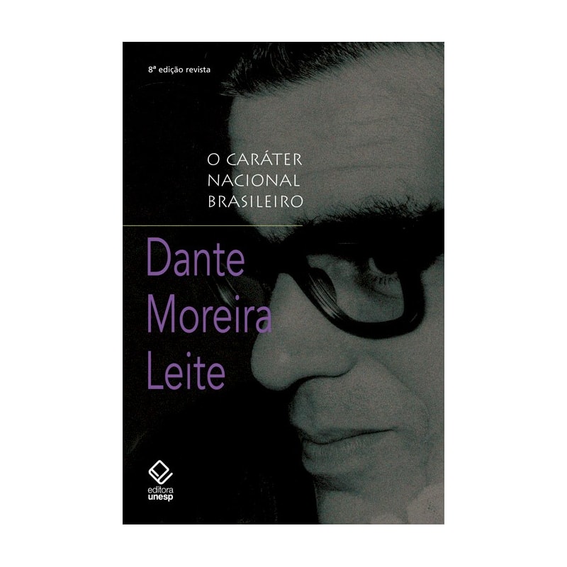 O CARÁTER NACIONAL BRASILEIRO - 8ª EDIÇÃO: HISTÓRIA DE UMA IDEOLOGIA