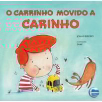 O carrinho movido a carinho