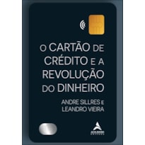 O cartão de crédito e a revolução do dinheiro