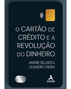 O cartão de crédito e a revolução do dinheiro