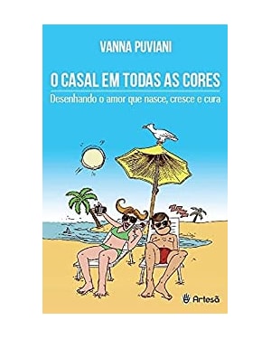 O casal em todas as cores: desenhando o amor que nasce, cresce e cura
