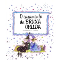 O CASAMENTO DA BRUXA ONILDA