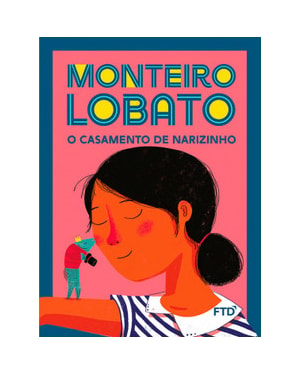 O CASAMENTO DE NARIZINHO