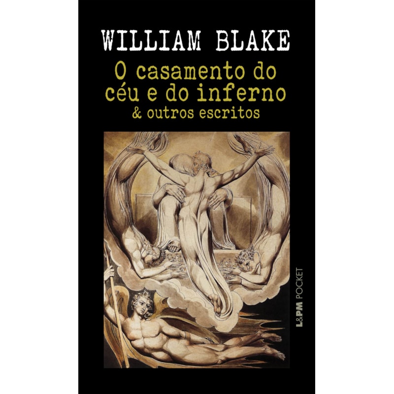 O casamento do céu e do inferno e outros escritos (bilíngue)