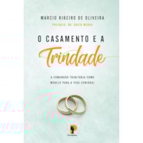 O CASAMENTO E A TRINDADE