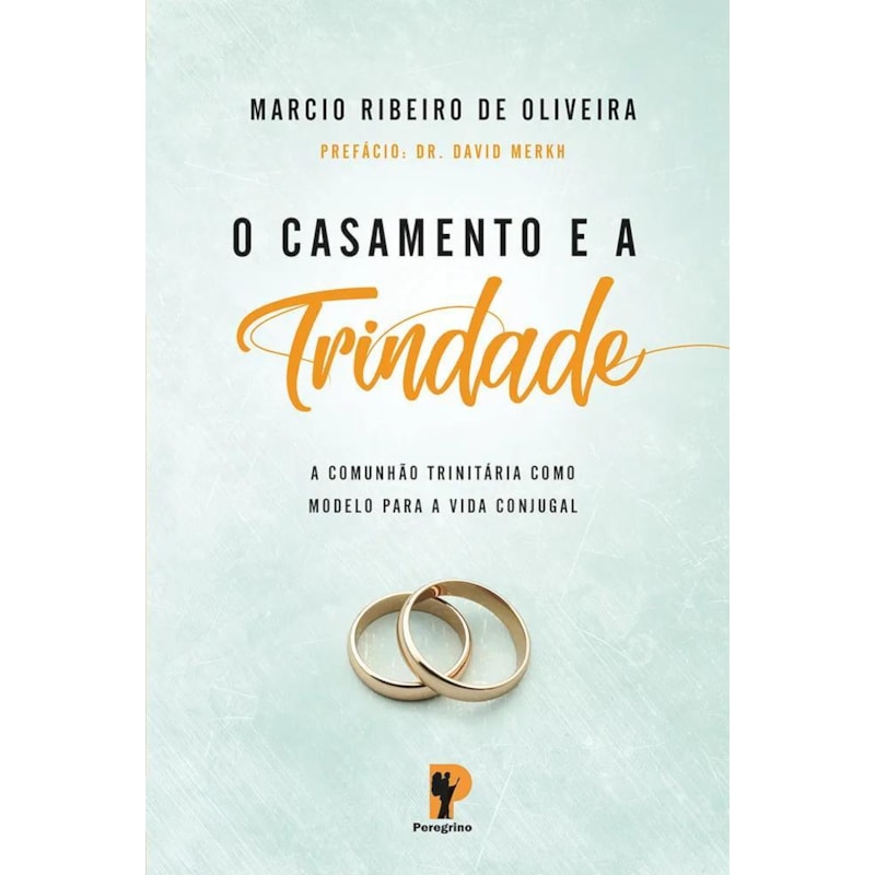O CASAMENTO E A TRINDADE