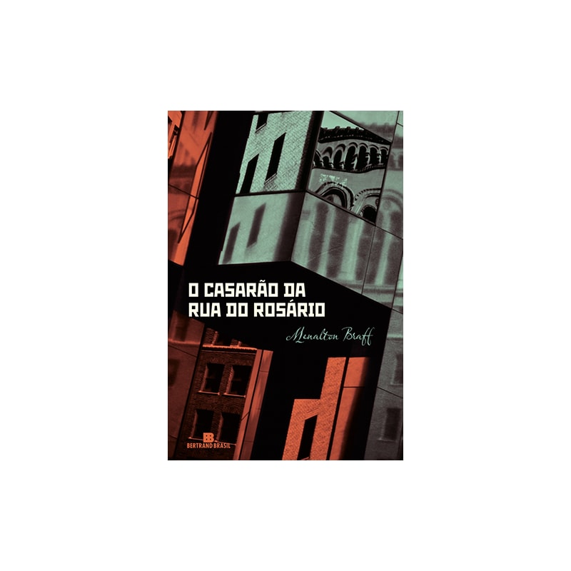 O CASARÃO DA RUA DO ROSÁRIO