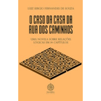 O CASO DA CASA DA RUA DOS CAMINHOS
