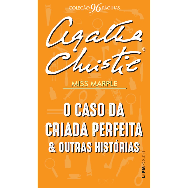 O caso da criada perfeita e outras histórias